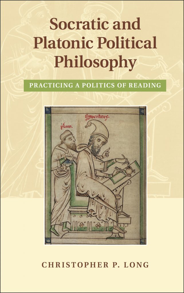 Socratic and Platonic Political Philosophy by Christopher Long