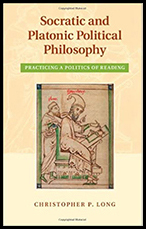 Socratic and Platonic Political Philosophy: Practicing a Politics of Reading